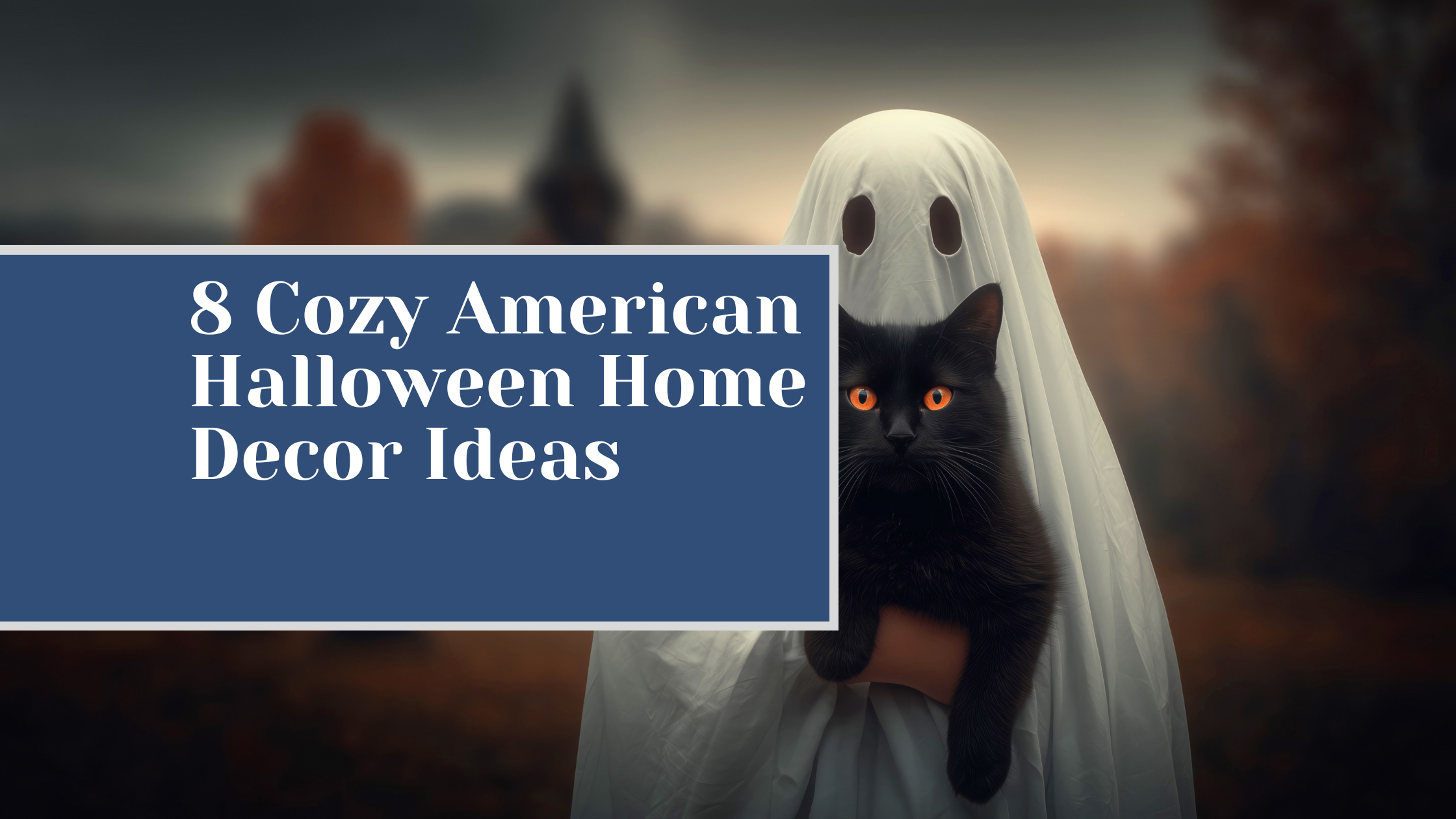 8 Cozy American Halloween Home Decor Ideas
